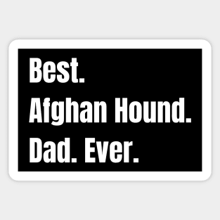 Best Afghan Hound Dad Ever Sticker